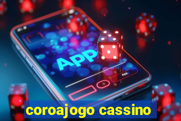 coroajogo cassino